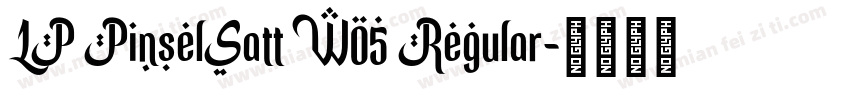 LP PinselSatt W05 Regular字体转换